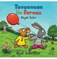 Tavşancan ile Faresu - Büyük Balon
