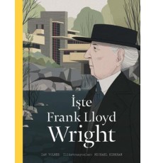 İşte Frank Lloyd Wright