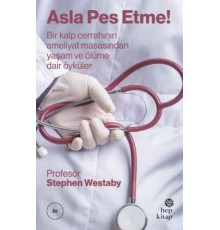 Asla Pes Etme!