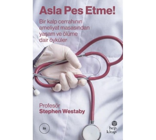 Asla Pes Etme!