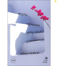 Zeytin Ağacının Gölgesinde Yunanistan