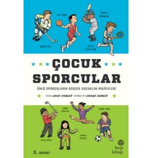 Çocuk Sporcular - Ünlü Sporcuların Gerçek Çocukluk Hikâyeleri