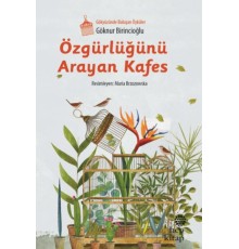 Özgürlüğünü Arayan Kafes