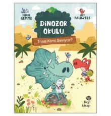Trise Kimi Seviyor? - Dinozor Okulu