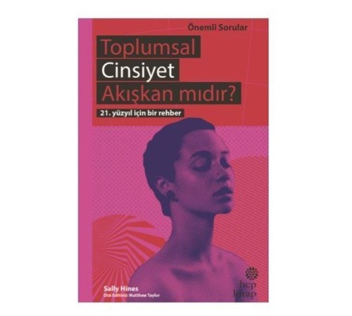 Toplumsal Cinsiyet Akışkan mıdır? - 21. Yüzyıl İçin Bir Rehber