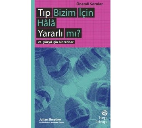 Tıp Bizim İçin Hala Yararlı mı?