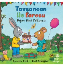 Tavşancan ile Faresu Doğum Günü Kutlaması