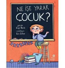 Ne İşe Yarar Çocuk?