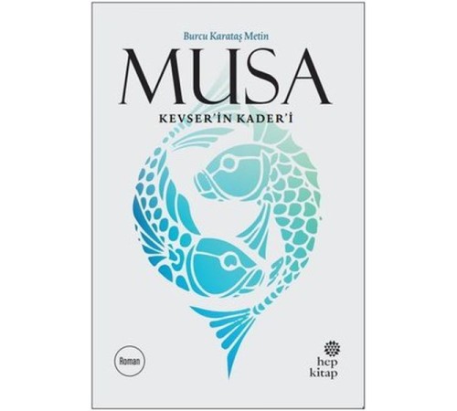 Musa Kevser’in Kader’i