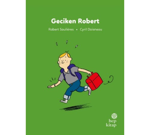 İlk Okuma Hikâyeleri: Geciken Robert