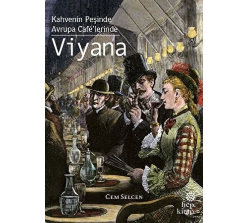 Kahvenin Peşinde Avrupa Cafe’lerinde - Viyana