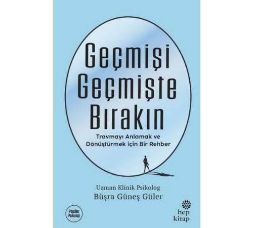 Geçmişi Geçmişte Bırakın