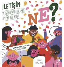 Ne? İletişim ve Birbirimizi Anlamak Üzerine Bir  Kitap