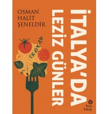 İtalya’da Leziz Günler