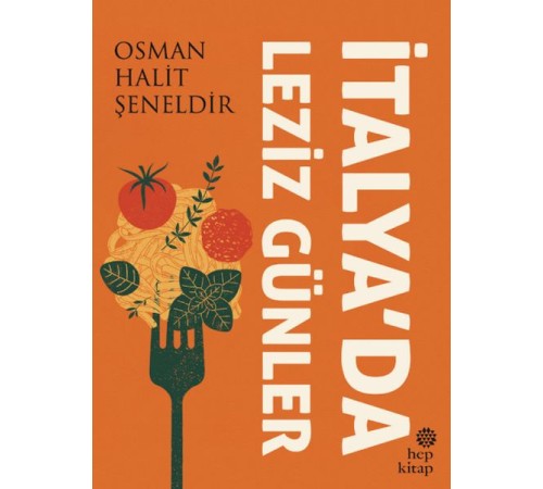 İtalya’da Leziz Günler