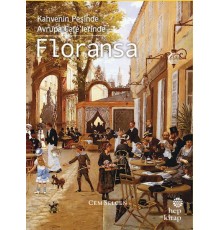 Kahvenin Peşinde Avrupa Café’lerinde Floransa
