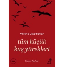 Tüm Küçük Kuş Yürekleri
