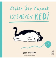 Hiçbir Şey Yapmak İstemeyen Kedi