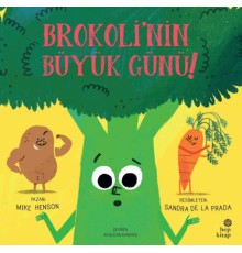Brokoli'nin Büyük Günü!