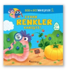 Bebo ve Bice’nin Keşifleri 1 - Eyvah Renkler Karıştı!