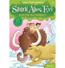 Sihirli Ağaç Evi 07 - Kurtar Bizi Mamut