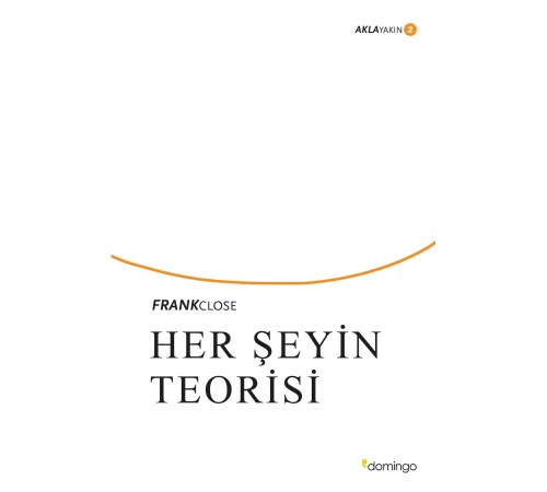 Aklayakın 2 - Her Şeyin Teorisi Aklayakın 2 - Her Şeyin Teorisi