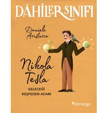 Dahiler Sınıfı - Nikola Tesla Geleceği Keşfeden Adam