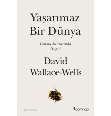 Yaşanmaz Bir Dünya - Isınma Sonrasında Hayat