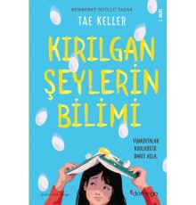 Kırılgan Şeylerin Bilimi - Yumurtalar Kırılabilir Umut Asla