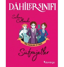 Dahiler Sınıfı - Süfrajetler Tüm Kadınlara Oy Hakkı