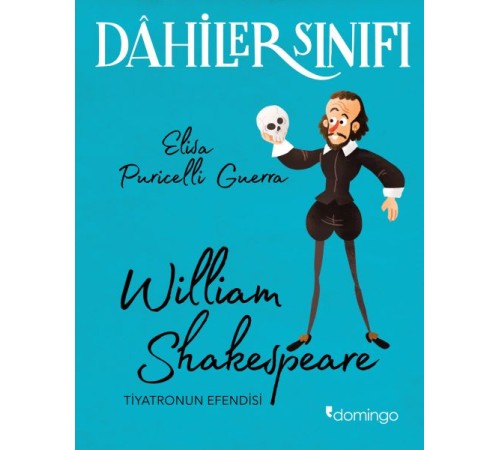 Dahiler Sınıfı - William Shakespeare Tiyatronun Efendisi Dahiler Sınıfı - William Shakespeare Tiyatronun Efendisi