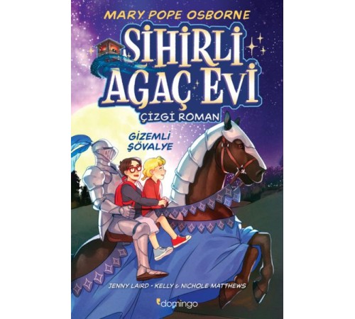 Sihirli Ağaç Evi -Çizgi Roman- 2 Gizemli Şövalye
