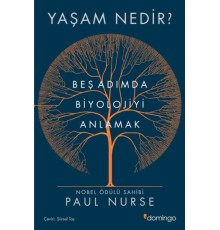 Yaşam Nedir? Beş Adımda Biyolojiyi Anlamak