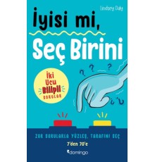 İyisi mi, Seç Birini