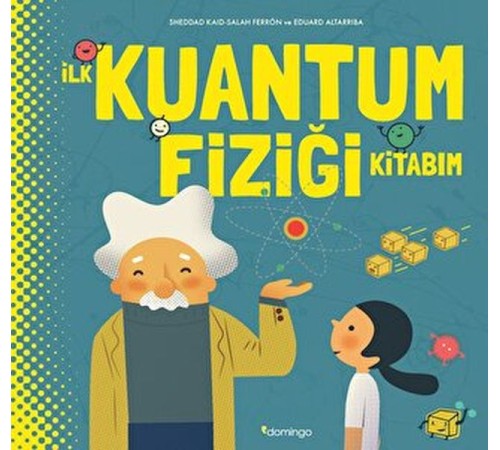 İlk Kuantum Fiziği Kitabım (Ciltli)