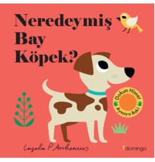 Neredeymiş Bay Köpek?