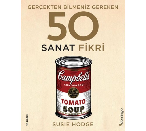 Gerçekten Bilmeniz Gereken 50 Sanat Fikri