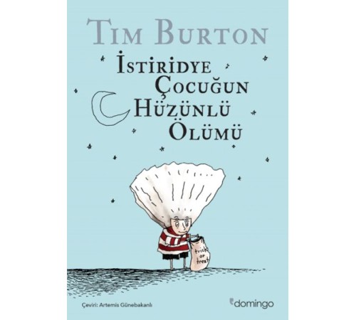 İstiridye Çocuğun Hüzünlü Ölümü ve Diğer Öyküler İstiridye Çocuğun Hüzünlü Ölümü ve Diğer Öyküler