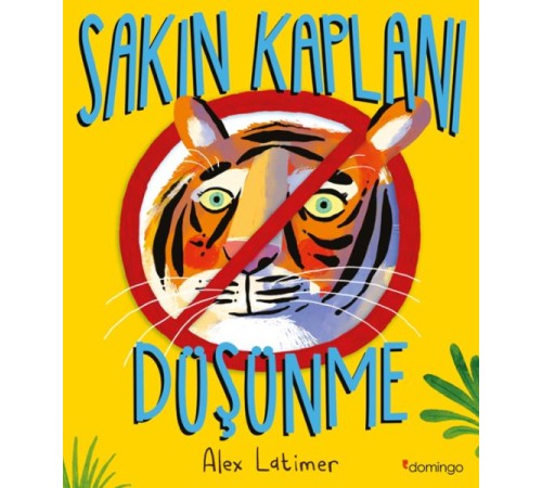Sakın Kaplanı Düşünme