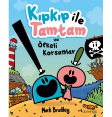 Kıpkıp ile Tamtam ve Öfkeli Korsanlar