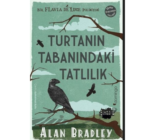 Turtanın Tabanındaki Tatlılık (Flavia de Luce Polisiyesi 1)