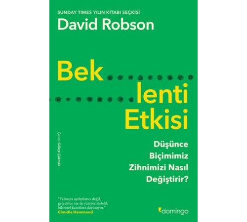 Beklenti Etkisi: Düşünce Biçimimiz Zihnimizi Nasıl Değiştirir? Beklenti Etkisi: Düşünce Biçimimiz Zihnimizi Nasıl Değiştirir?