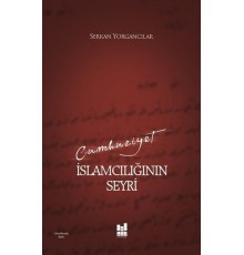 Cumhuriyet İslamcılığının Seyri