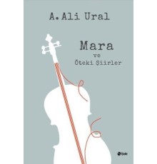 Mara ve Öteki Şiirler (Ciltli)