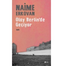 Olay Berlinde Geçiyor