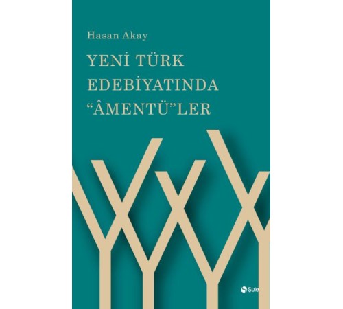 Yeni Türk Edebiyatında "Âmentü"ler