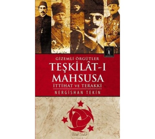 Gizemli Örgütler Teşkilat-ı Mahsusa Gizemli Örgütler Teşkilat-ı Mahsusa