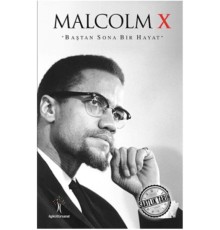 Saatlik Tarih - Malcolm X (Baştan Sona Bir Hayat)