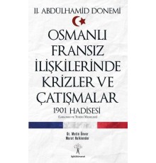 Osmanlı Fransız İlişkilerinde Krizler ve Çatışmalar-1901 Hadisesi