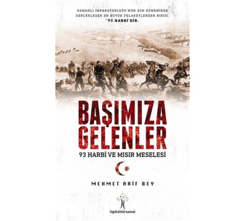 Başımıza Gelenler - 93 Harbi ve Mısır Meselesi Başımıza Gelenler - 93 Harbi ve Mısır Meselesi